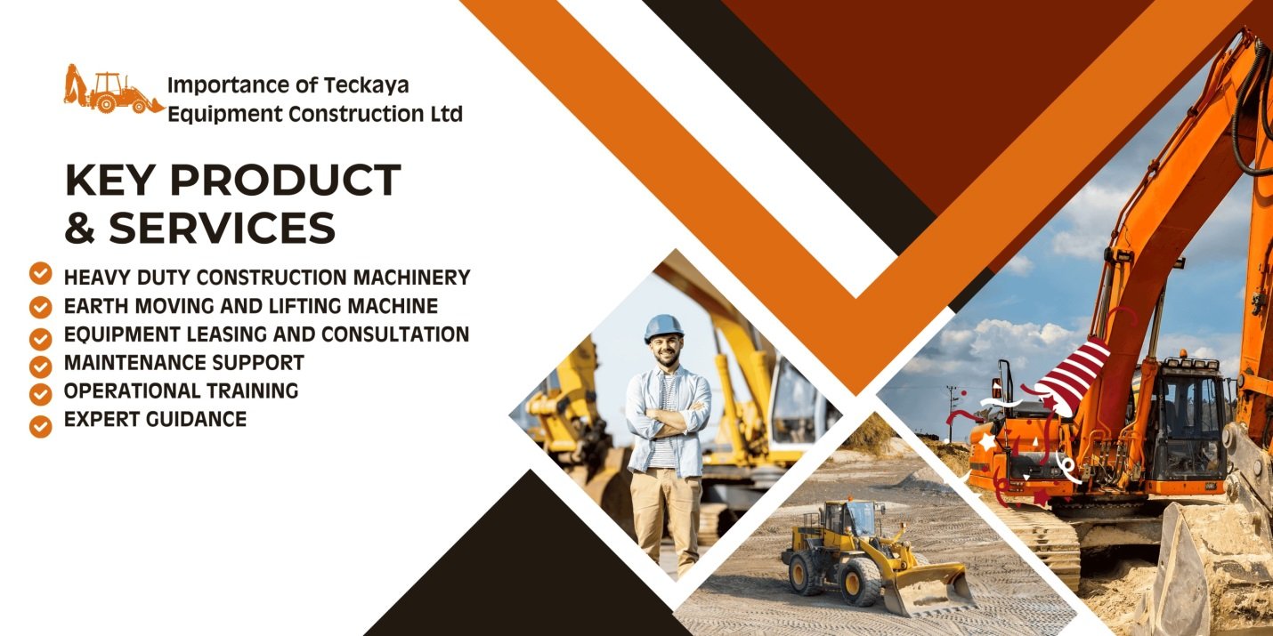 Importance of Teckaya Equipment Construction Ltd